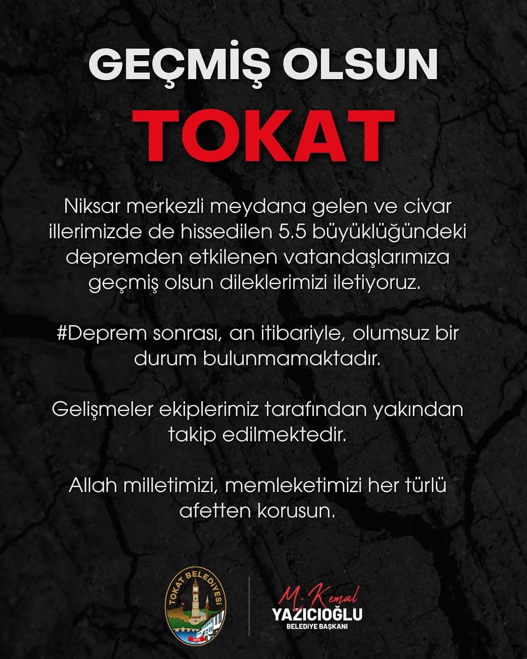 Niksar Merkezli 5.5 Büyüklüğündeki Deprem Sonrası Vatandaşlara Geçmiş Olsun Mesajı