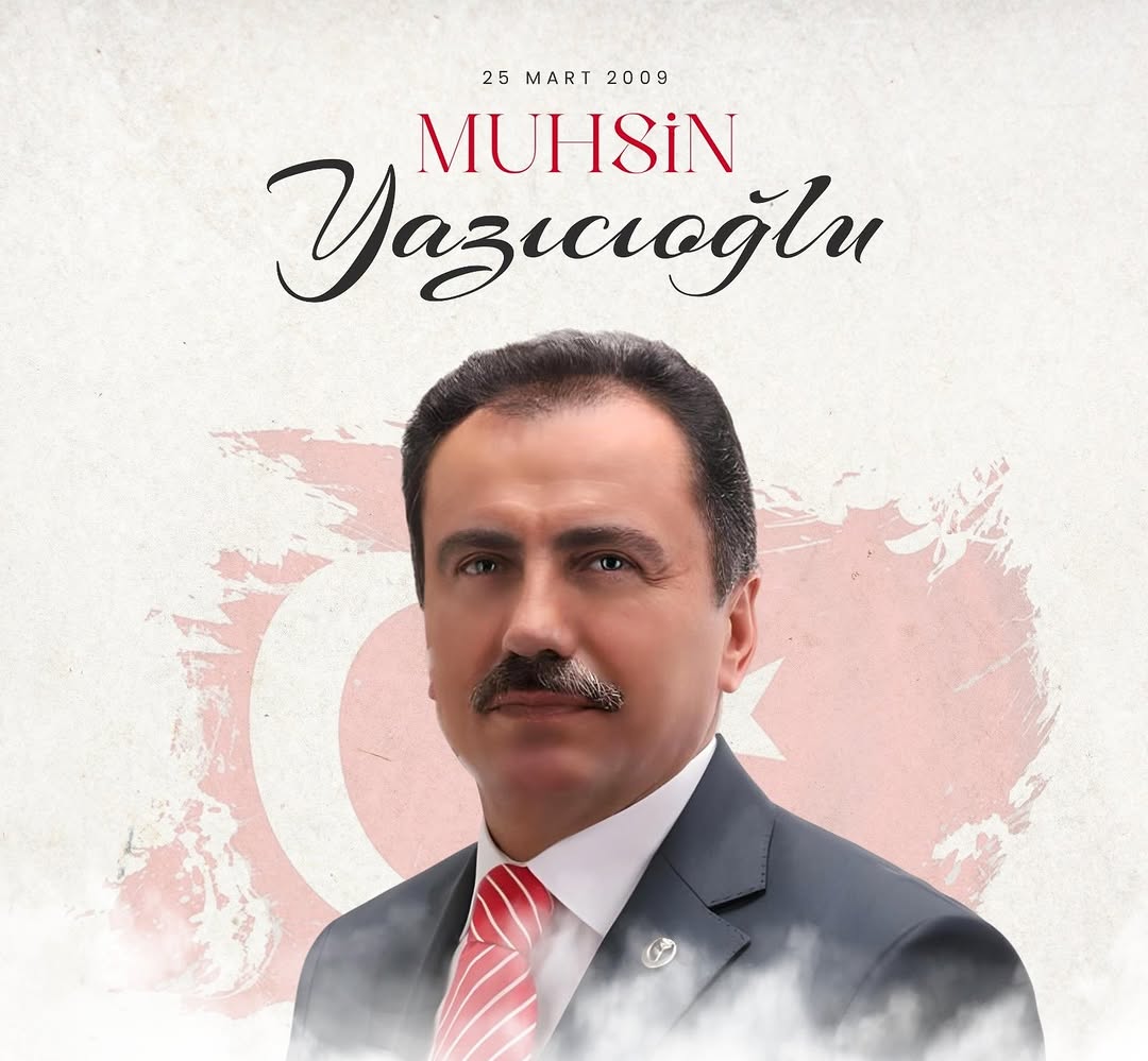 Muhsin Yazıcıoğlu'nu Rahmet ve Minnetle Anıyoruz