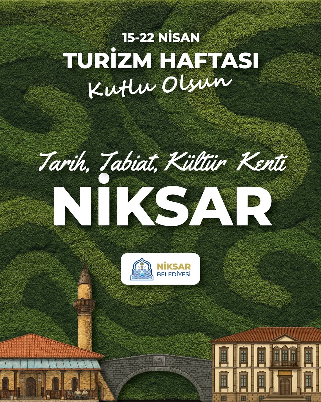 Niksar Belediye Başkanı Semih Tepebaşı'ndan Kültür ve Turizm Haftası Mesajı