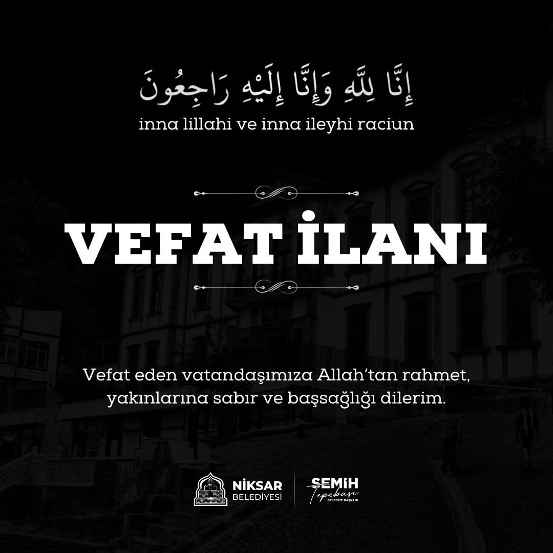 Başçiftlik Belediye Başkanının babasının vefatı gündemde!