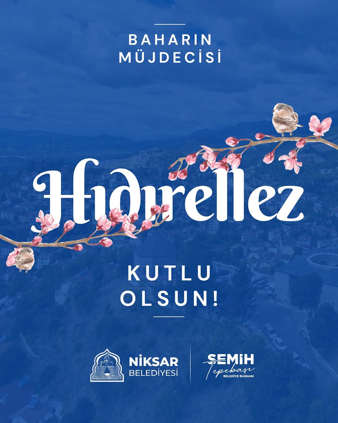 Niksar Belediye Başkanı Semih Tepebaşı'dan Hıdırellez Kutlaması