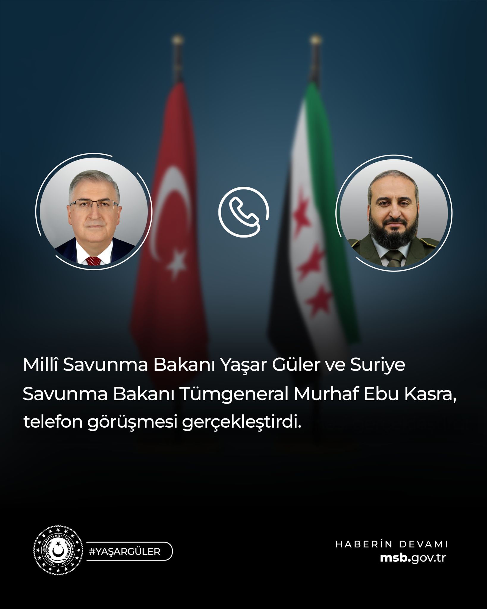 Türkiye ve Suriye savunma bakanları telefon görüşmesi yaptı